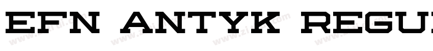 EFN Antyk Regular字体转换 EFN Antyk Regular字体转换